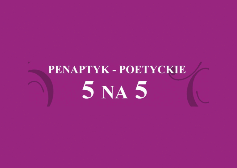 PENTAPTYK – Poetyckie 5 na 5