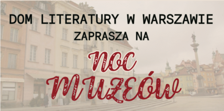 Noc Muzeów 2025 w Domu Literatury