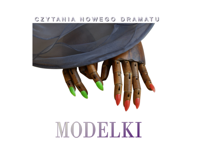 Czytania Nowego Dramatu: „Modelki”