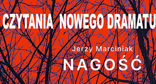 Czytania Nowego Dramatu: „Nagość”